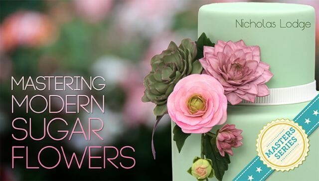 Mastering Modern Sugar Flowers